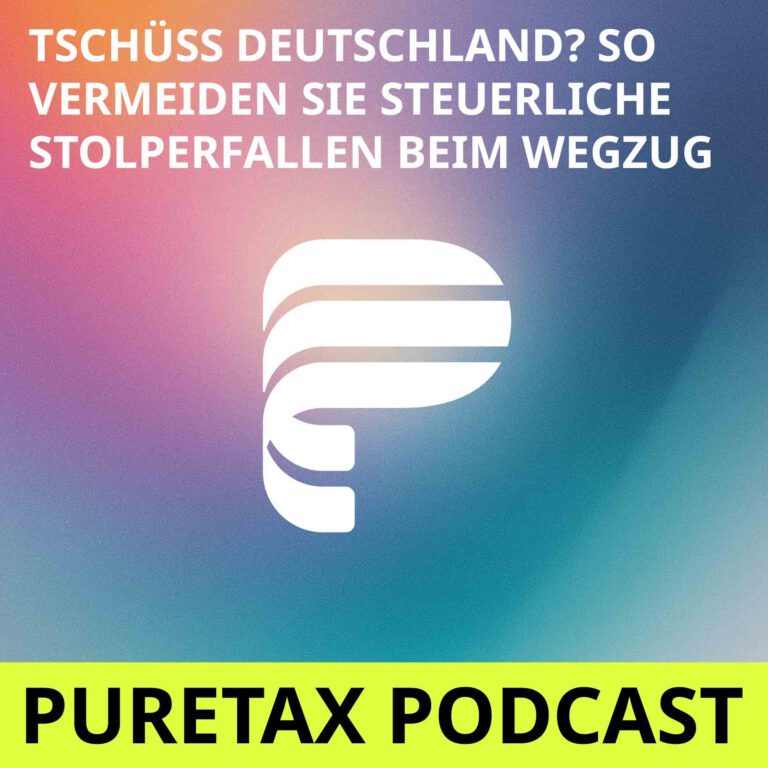 Folge 15: Tschüss Deutschland? So vermeiden Sie steuerliche Stolperfallen beim Wegzug