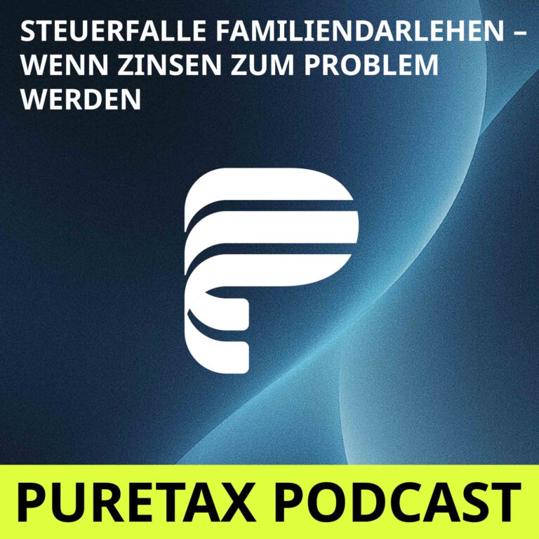 Folge 19: Steuerfalle Familiendarlehen – Wenn Zinsen zum Problem werden