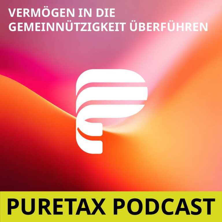 Folge 30 – Vermögen in die Gemeinnützigkeit überführen